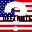 Deez Nuts is US President of America?