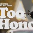 Kanye West and Damon Dash presents' 'Too Honorable'