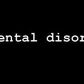 Mental disorder