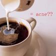 Coffee as a cause of acne