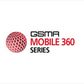 GSMA's Mobile 360 Series