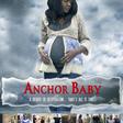 Anchor Baby movie poster