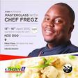 Master class with Chef Fregz