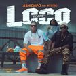 New Music: Ashidapo Ft. Mystro - Loco (Insane)