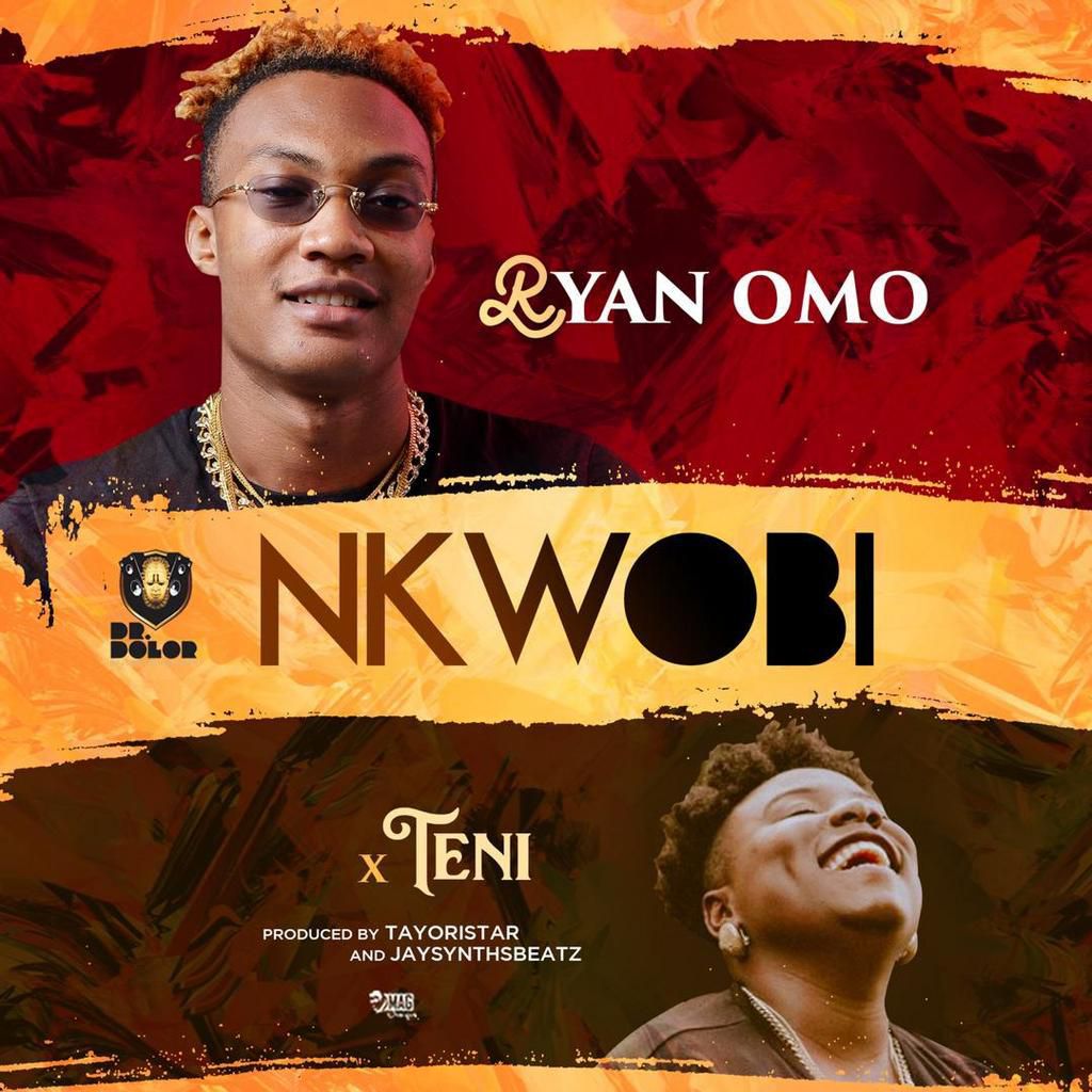 Ryan x Teni - Nkwobi [Dr Dolor]