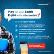 Pay for your JAMB E-pin with Interswitch and win a smartphone!!!
