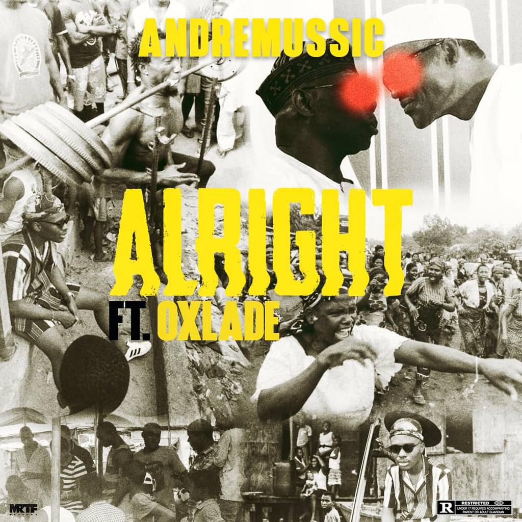 AndreMussic - Alright (feat. Oxlade) [Soundcloud/AndreMussic]