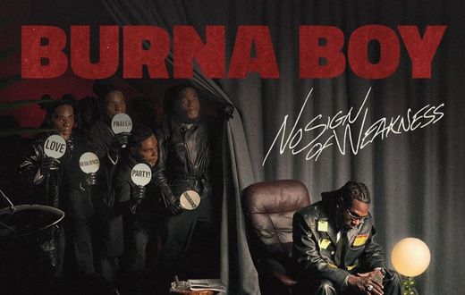 Burna Boy's new album 'No Signs of Weakness' is out