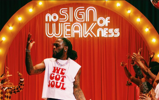 Burna Boy said personal experience inspired his new album title, No Sign of Weakness.