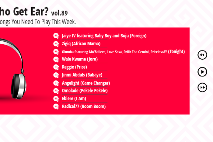 Who Get Ear Vol. 89: Here are 10 songs you need to play this week. (Pulse Nigeria)