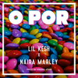 Lil Kesh, Naira Marley - O Por. (YouTube/KeshVEVO)