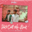Joeboy featuring Mayorkun - Don't Call Me Back. [YouTube/Music Vevo]