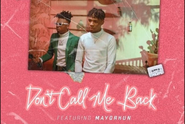 Joeboy featuring Mayorkun - Don't Call Me Back. [YouTube/Music Vevo]