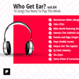 Who Get Ear Vol. 84: 10 songs you need to play this week. (Pulse Nigeria)