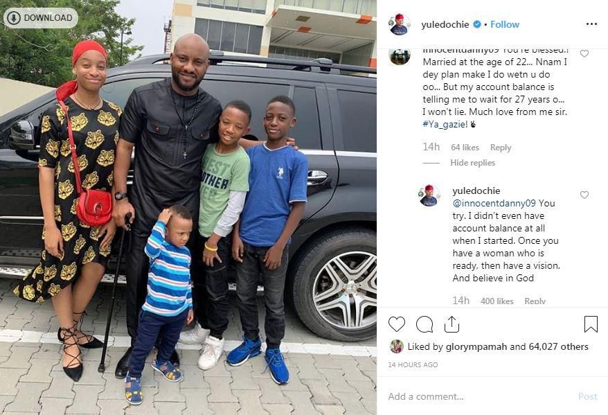 Yul Edochie says he didn't have an account balance (money) when he decided to get married at a very young age.[Instagram/YulEdochie]