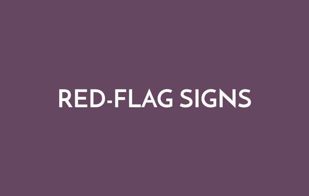 Red-flag signs