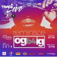 TRACE presents Trace Live with Reminisce: OG b4IG