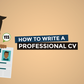 How to write a professional CV