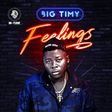 Big Timy releases single titled "Feelings" (Prod. Cracker Mallo)