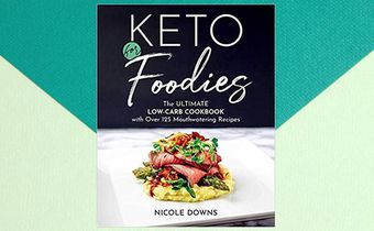Shake Up Your Keto Meals With 'Keto For Foodies'