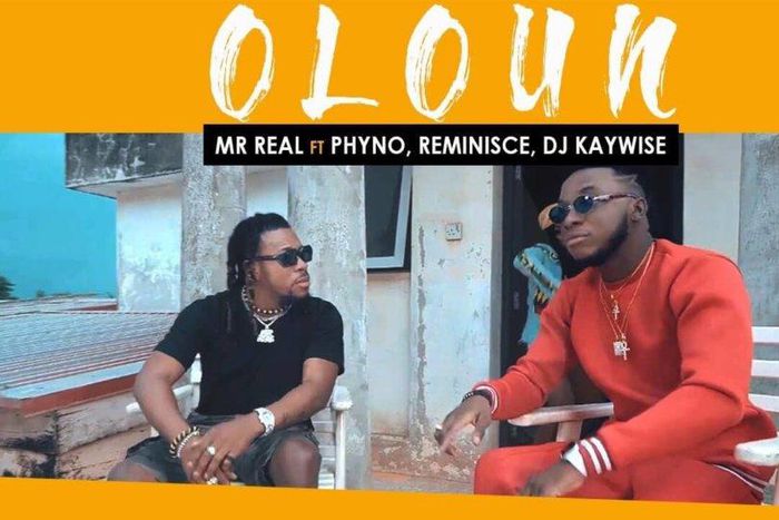 Mr Real's new video for 'Oloun' features Phyno, Reminisce and DJ Kaywise. (Dr. Nell)