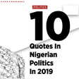 Top 10 quotes in Nigerian politics in 2019