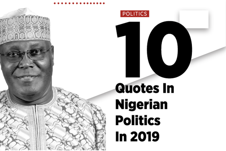 Top 10 quotes in Nigerian politics in 2019