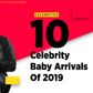 In 2019, we have a slew of celebrity baby arrivals and to round up the year, we select the most popular ones. [PULSE]