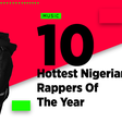 Pulse List 2019: Here are the 10 hottest Nigerian rappers of the year. (Pulse Nigeria)