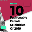 Female Fashionable Celebrities