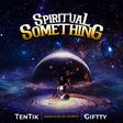 Tentik features Giffty on, 'Spiritual Something.' (100 Crowns)