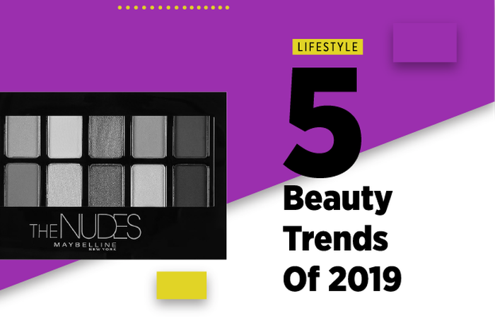 BEAUTY TRENDS 2019