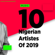Wizkid, Burna Boy, Davido, Naira Marley and the top 10 Nigerian artists of 2019. (Pulse Nigeria)