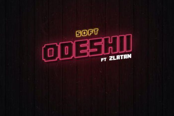 Zlatan feeatures on Soft's new single, 'Odeshii.' (YouTube/Dagogo Records)