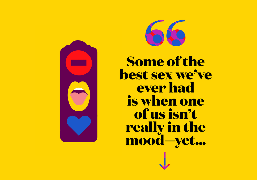 Some of the best sex weve ever had is when one of us isnt really in the moodyet...