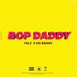 Falz features Ms Banks  on new single, 'Bop Daddy.' (Bhad Guys)