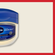 Vaseline Is Still the Best Product for Dry Skin
