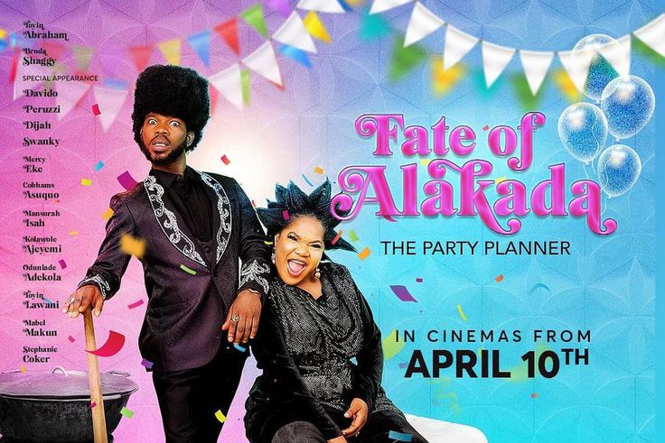 The official poster for 'Fate of Alakada' in cinemas April 10