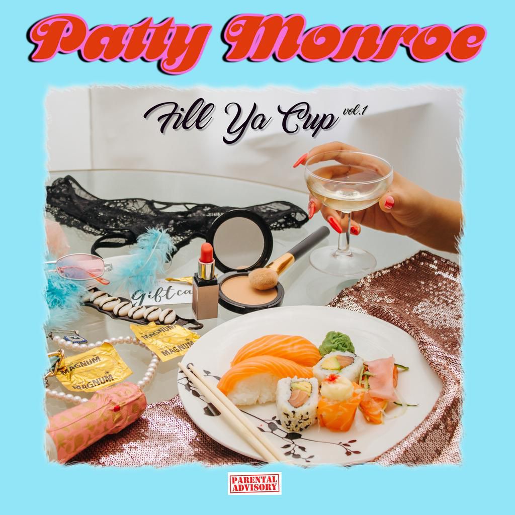 South African rapper, Patty Monroe releases new EP, "Fill Ya Cup Vol. 1"