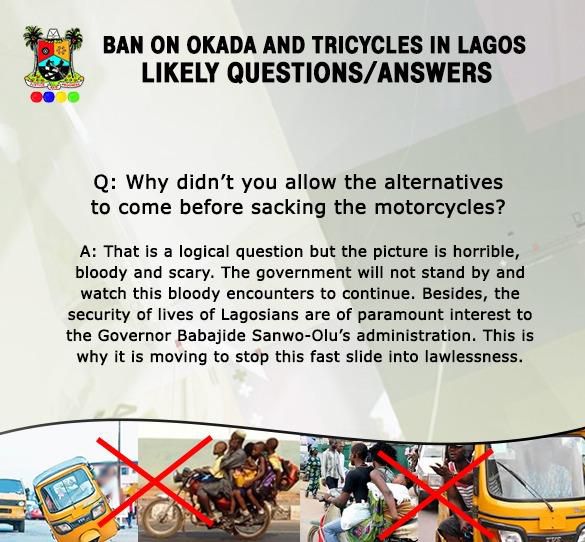 The Lagos State government says the situation of okadas and kekes was so dire it couldn't wait to provide viable alternatives before wielding the hammer [LASG]