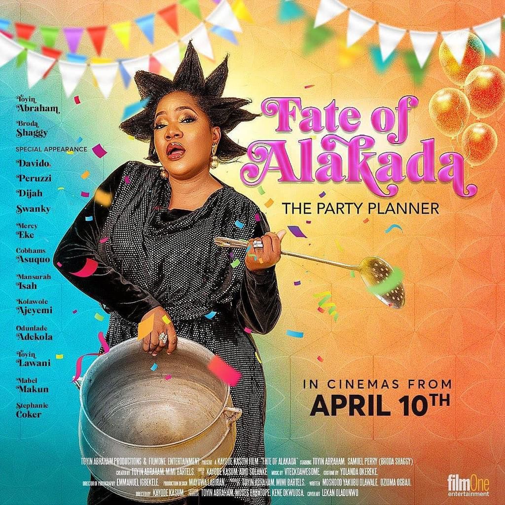 'Fate of Alakada: The Party Planner' opens in cinemas April 10, 2020