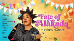 'Fate of Alakada: The Party Planner' opens in cinemas April 10, 2020