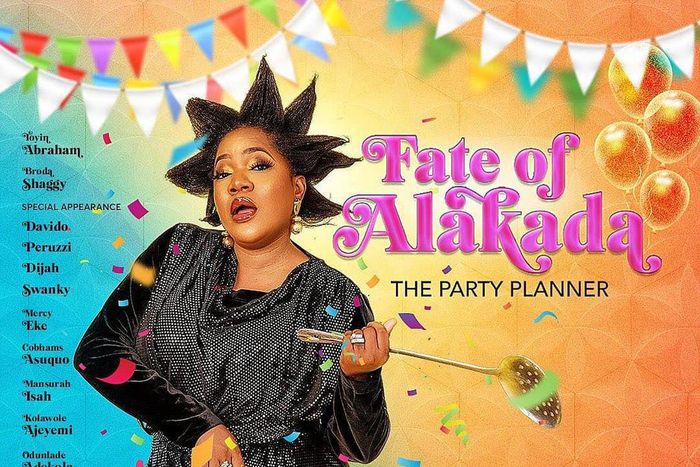 'Fate of Alakada: The Party Planner' opens in cinemas April 10, 2020