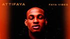 Attifaya announces himself with 'Faya Vibes.' (Attifaya)