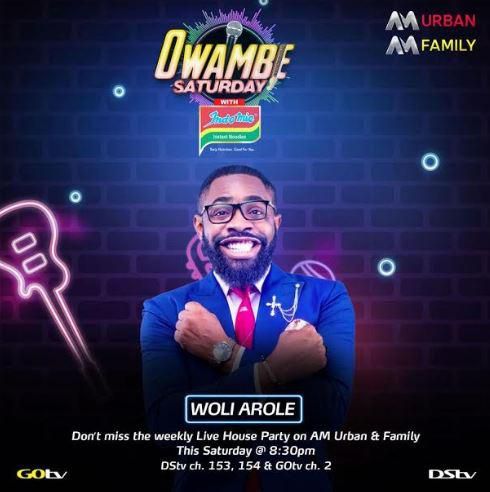 Woli Arole for Owamber Live (DSTV)
