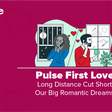 Pulse First Love: The High School Sweetheart Episode