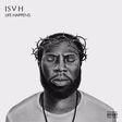 Isah’s ‘Life Happens’ documents his complex life in simple doses of quality music. (Twitter/Isah_ThePrince)