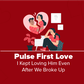 Pulse First Love: The Love Beyond Breakup Edition