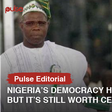 Nigeria has run a democratic system of government since 1999, and that is worth celebrating