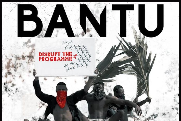 BANTU - Disrupt The Programme. [BANTU]